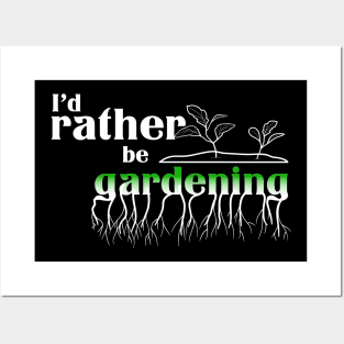 I’d rather be gardening Posters and Art